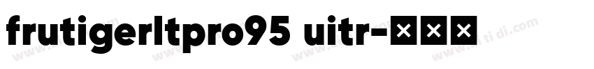 frutigerltpro95 uitr字体转换